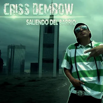 Saliendo del Barrio by Criss Dembow