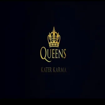 Queens by Kater Karma