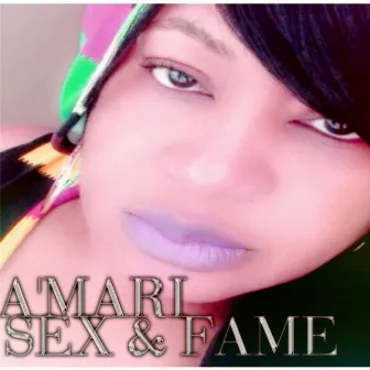 Sex & Fame by Amari