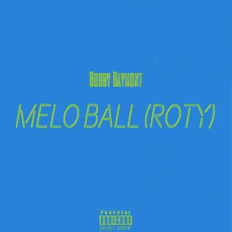 Melo Ball (ROTY) by Bobby Baymont