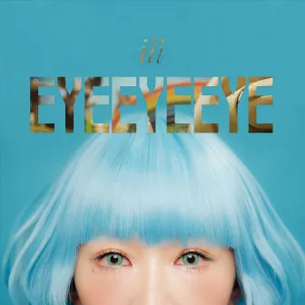 EYE EYE EYE by iii