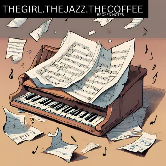 Broken Notes by thegirl.thejazz.thecoffee