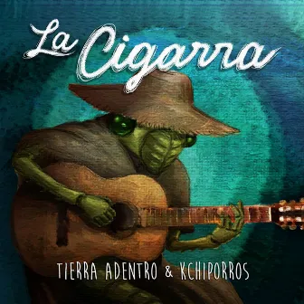 La Cigarra by Tierra Adentro