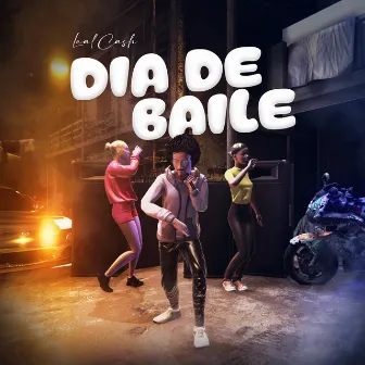 Dia de Baile by Leal Cash