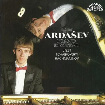 Tchaikovsky, Rachmaninoff, Liszt: Piano Recital by Igor Ardašev