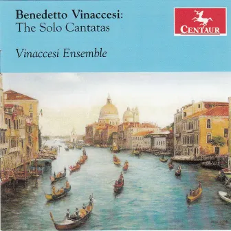 Vinaccesi: The Solo Cantatas by Nanette McGuinness