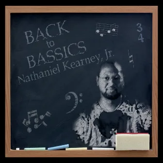 Back to Bassics by Nathaniel Kearney, Jr