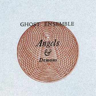 Angels and Demons by Ghost Ensemble