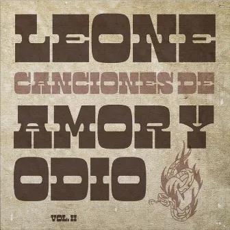 Canciones de Amor y Odio, Vol. 2 by Leone