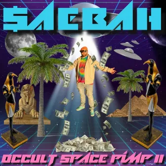 OCCULT SPACE PIMP II (DELUXE) by $aebaH