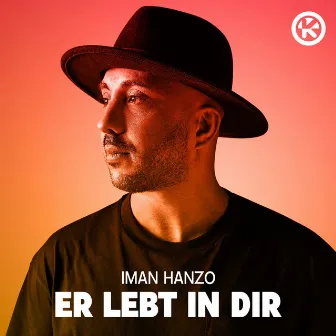 Er Lebt In Dir by Iman Hanzo