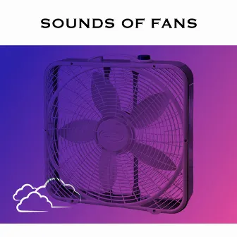 Sounds of Fans by White Noise Machine Sleep Sounds