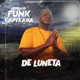 De Luneta by Revolução Funk Capixaba