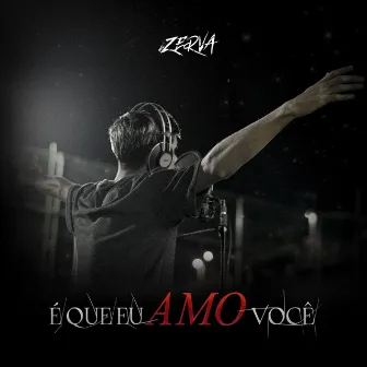 É Que Eu Amo Você by MC Zerva