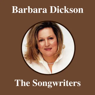 The Songwriters by Barbara Dickson