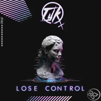 Lose Control by TyK