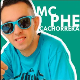 Mc Phe Cachorrera by Mc Phe Cachorrera