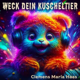 Weck dein Kuscheltier by Clemens Maria Haas