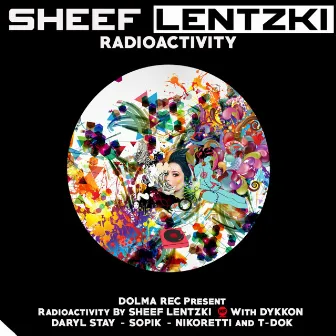 Radioactivity LP by Sheef lentzki