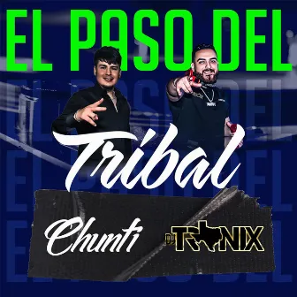 El Paso Del Tribal by Dj Tronix