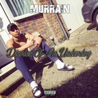 Diaries Of An Underdog by Murrain