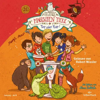 Die Schule der magischen Tiere 5: Top oder Flop! by Robert Missler