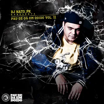 Pau-de-dá-em-Doido, Vol. 2 by DJ Nato_PK