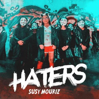 Haters by Susy Mouriz