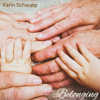 Belonging by Karin Schaupp