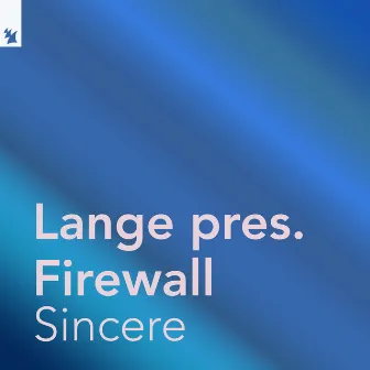 Sincere by Firewall