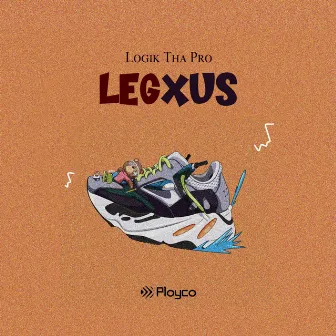 Legxus by Logik Tha Pro