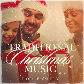 Traditional Christmas Music for Family by Unknown Artist