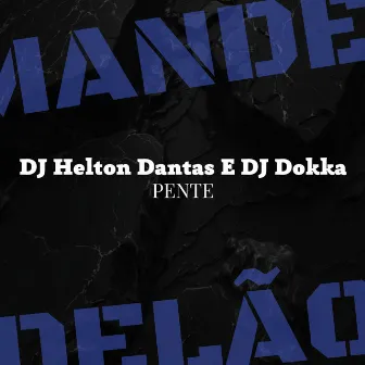 Pente by DJ Dokka