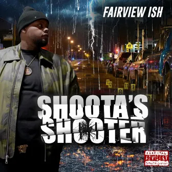 Shoota's shooter by fairview ish