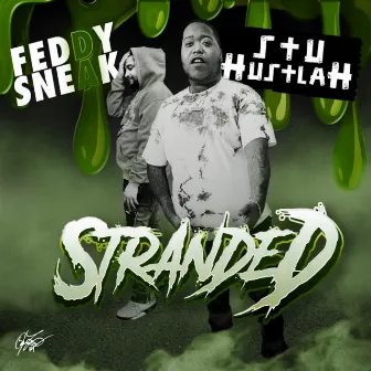 Stranded by Feddy Da Sneak