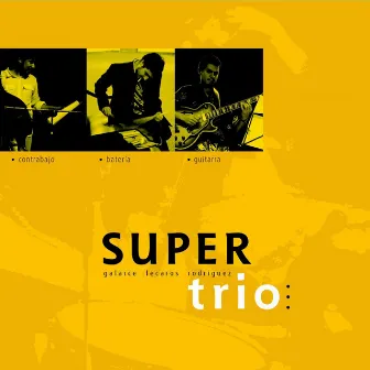 Super Trio, Vol. I by Mauricio Rodriguez