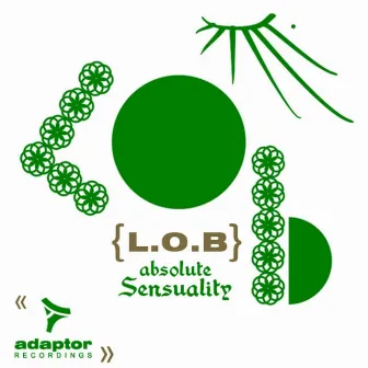 Absolute Sensuality by L.O.B.