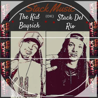 Stack Music (OK) [feat. The Kid Baysick] by Stack Del Rio