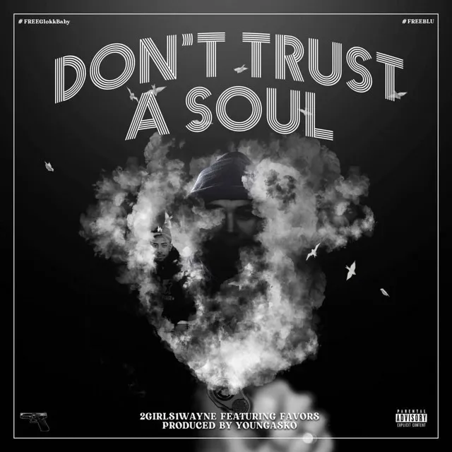 Don't Trust A SOUL