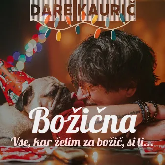 Božična (Vse, kar želim za božič, si ti...) by Dare Kaurič