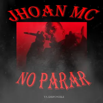 No Parar (2022 Remasterizado) by JHOAN MC