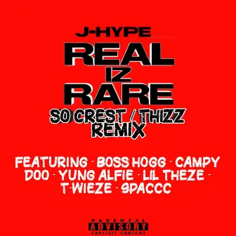 Real Iz Rare (So Crest / Thizz Remix) by J-Hype