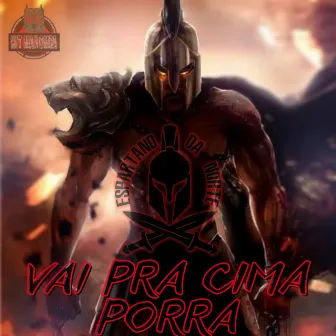 Vai pra Cima Porra by hit maromba