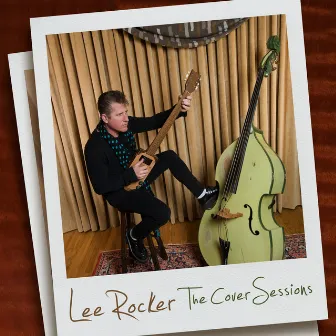 The Cover Sessions by Lee Rocker