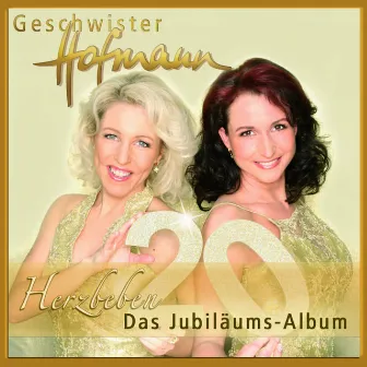 Herzbeben - Das Jubiläumsalbum by Geschwister Hofmann