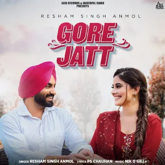 Gore Jatt by Resham Singh Anmol