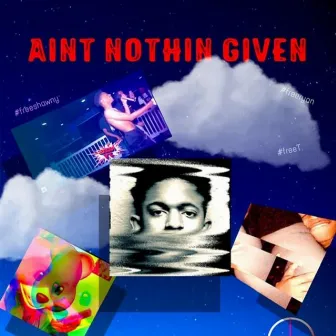 Ain't Nothin' Given by Jay Mega