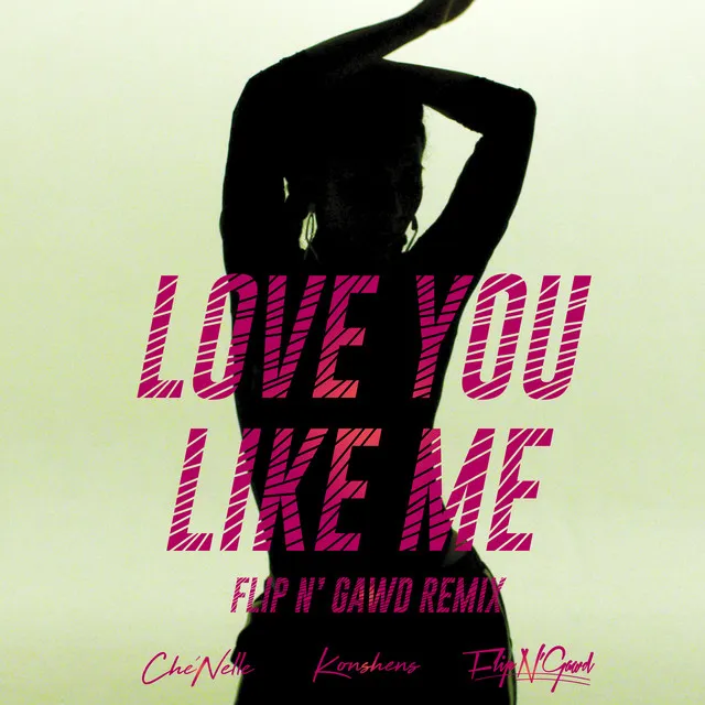 Love You Like Me (feat. Konshens) - FlipN'Gawd Remix