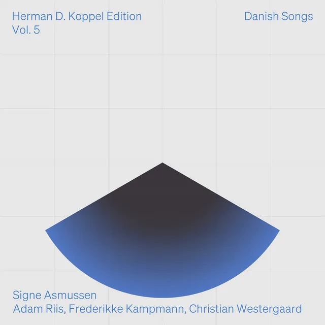 Herman D. Koppel Edition, Vol. 5: Danish Songs