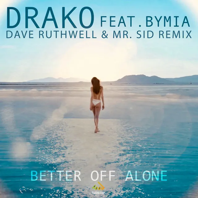 Better Off Alone - Dave Ruthwell & Mr. Sid Remix